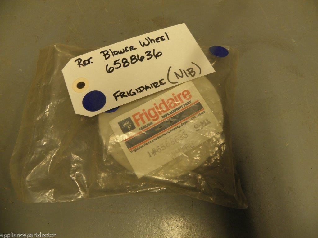 Frigidaire Refrigerator 6588636 Blower Wheel NEW IN BAG Frigidaire Refrigerator 6588636 Blower Wheel NEW IN BAG